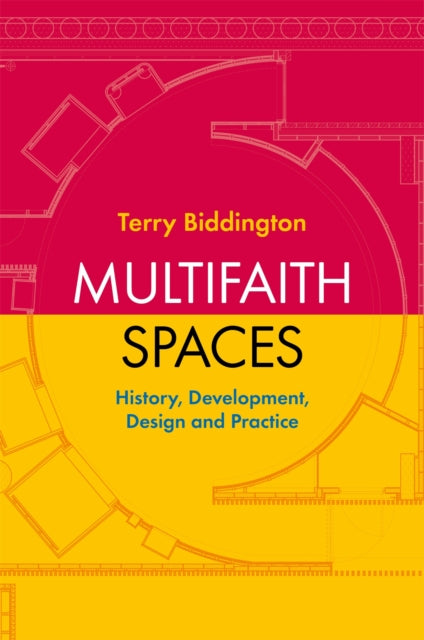 Book cover of: Multifaith Spaces. By: Terry Biddington