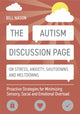 Book cover of: Autism Discussion Page on Stress, Anxiety, Shutdowns and Meltdowns. By: Bill Nason