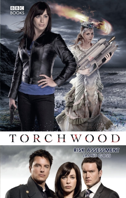 Book cover of: Torchwood: Risk Assessment. By: James Goss