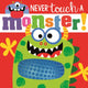 Book cover of: Never Touch a Monster