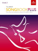 Book cover of: ABRSM Songbook Plus, Grade 3
