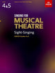 Book cover of: Singing for Musical Theatre Sight-Singing, ABRSM Grades 4 & 5, from 2020