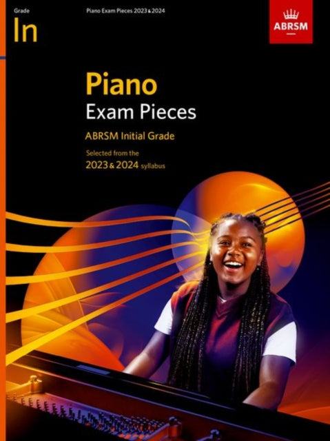 Book cover of: Piano Exam Pieces 2023 & 2024, ABRSM Initial Grade