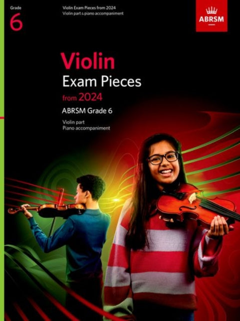 Book cover of: Violin Exam Pieces from 2024, ABRSM Grade 6, Violin Part & Piano Accompaniment