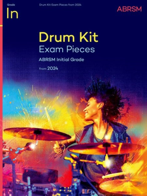 Book cover of: Drum Kit Exam Pieces from 2024, Initial Grade