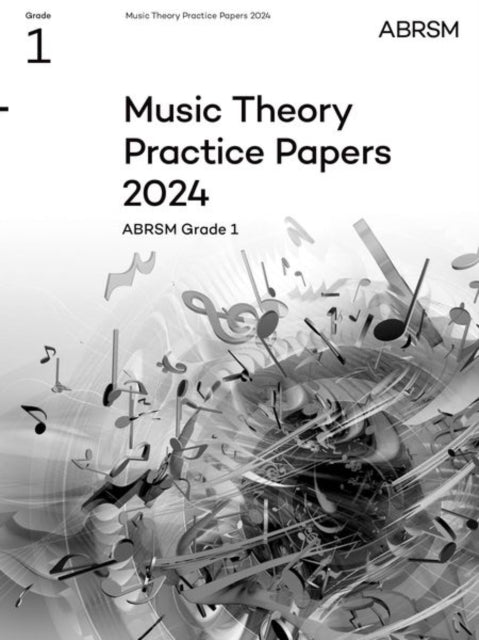 Book cover of: Music Theory Practice Papers 2024, ABRSM Grade 1