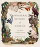 Book cover of: Unnatural History of Animals
