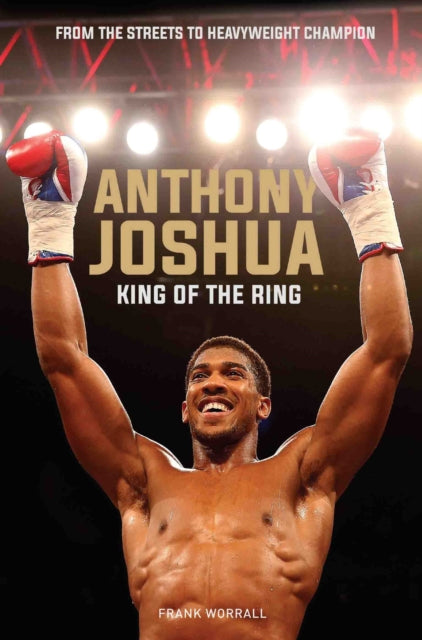 Book cover of: Anthony Joshua. By: Frank Worrall