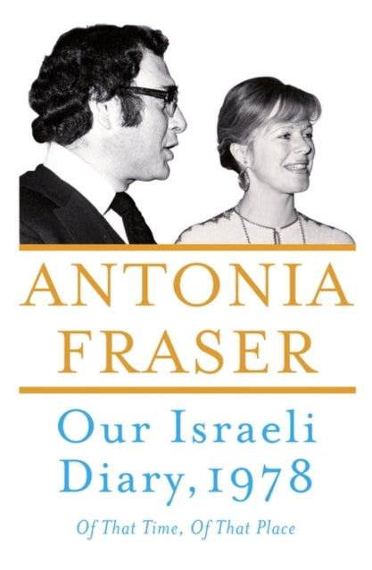 Book cover of: Our Israeli Diary. By: Antonia Fraser