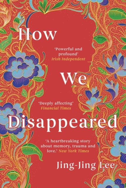 Book cover of: How We Disappeared. By: Jing-Jing Lee