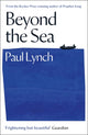 Book cover of: Beyond the Sea. By: Paul Lynch