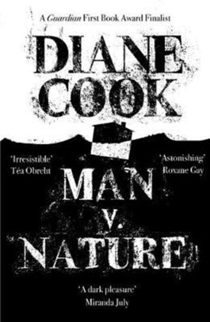 Book cover of: Man V. Nature. By: Diane Cook