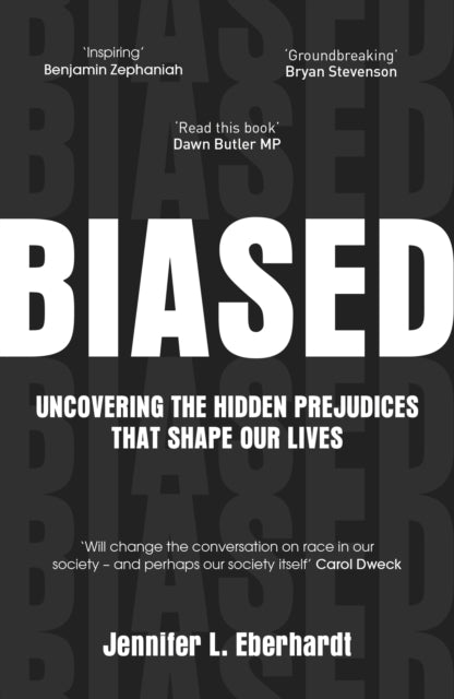 Book cover of: Biased. By: Jennifer L. Eberhardt