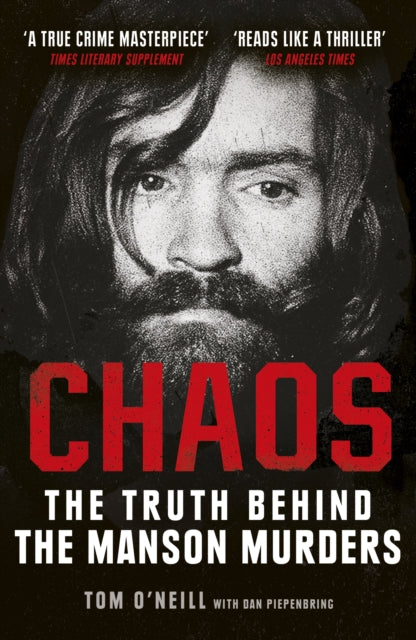 Chaos, The Truth Behind the Manson Murders 9781786090621 Tom O'Neill