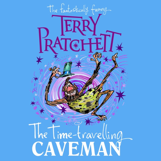 Book cover of: Time-travelling Caveman. By: Terry Pratchett