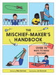 Book cover of: Mischief Maker's Handbook. By: Mike Barfield