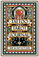 Book cover of: Tattoo Tarot Journal. By: Diana McMahon Collis