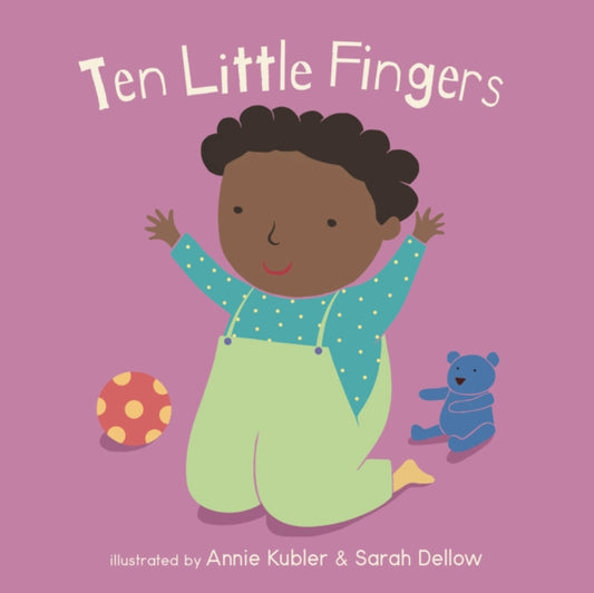 Book cover of: Ten Little Fingers. By: Annie Kubler