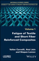 Book cover of: Fatigue of Textile and Short Fiber Reinforced Composites. By: Valter Carvelli