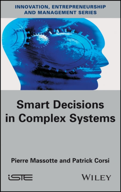 Book cover of: Smart Decisions in Complex Systems. By: Pierre Massotte
