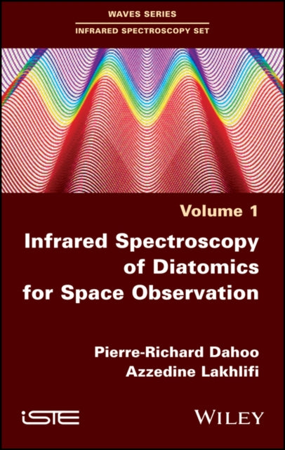 Book cover of: Infrared Spectroscopy of Diatomics for Space Observation. By: Pierre-Richard Dahoo