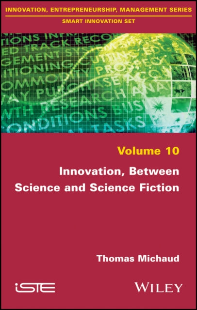Book cover of: Innovation, Between Science and Science Fiction. By: Thomas Michaud
