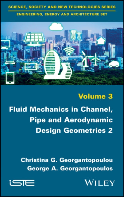 Book cover of: Fluid Mechanics in Channel, Pipe and Aerodynamic Design Geometries 2. By: Christina G. Georgantopoulou