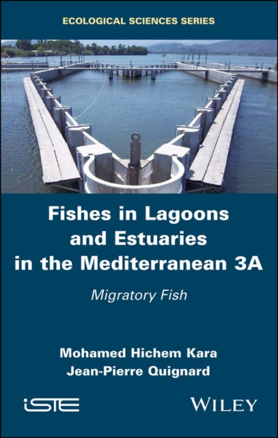 Book cover of: Fishes in Lagoons and Estuaries in the Mediterranean 3A. By: Mohamed Hichem Kara