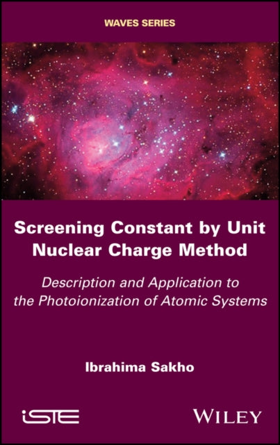 Book cover of: Screening Constant by Unit Nuclear Charge Method. By: Ibrahima Sakho