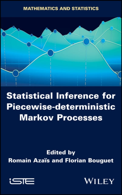 Book cover of: Statistical Inference for Piecewise-deterministic Markov Processes. By: Romain Azais