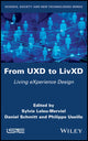 Book cover of: From UXD to LivXD. By: Sylvie Leleu-Merviel