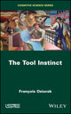Book cover of: Tool Instinct. By: François Osiurak