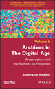 Book cover of: Archives in the Digital Age. By: Abderrazak Mkadmi