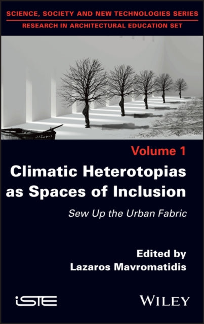 Book cover of: Climatic Heterotopias as Spaces of Inclusion. By: Lazaros Mavromatidis