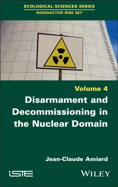 Book cover of: Disarmament and Decommissioning in the Nuclear Domain. By: Jean-Claude Amiard