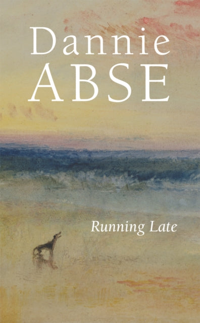 Book cover of: Running Late. By: Dannie Abse