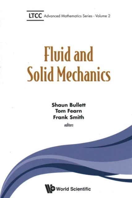 Book cover of: Fluid And Solid Mechanics. By: Shaun Bullett