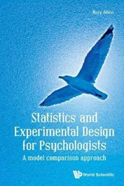 Book cover of: Statistics And Experimental Design For Psychologists: A Model Comparison Approach