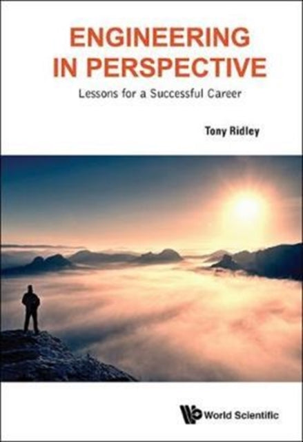 Book cover of: Engineering In Perspective: Lessons For A Successful Career. By: Tony Ridley