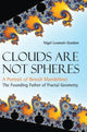 Book cover of: Clouds Are Not Spheres: A Portrait Of Benoit Mandelbrot, The Founding Father Of Fractal Geometry. By: Nigel Lesmoir-Gordon