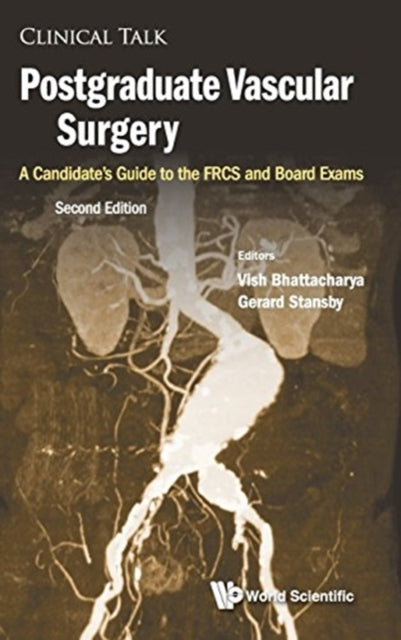 Book cover of: Postgraduate Vascular Surgery: A Candidate's Guide To The Frcs And Board Exams. By: Vish Bhattacharya