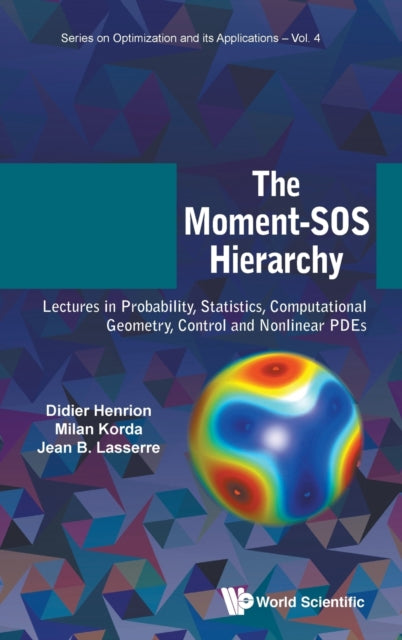 Book cover of: Moment-sos Hierarchy, The: Lectures In Probability, Statistics, Computational Geometry, Control And Nonlinear Pdes. By: Jean Bernard Lasserre