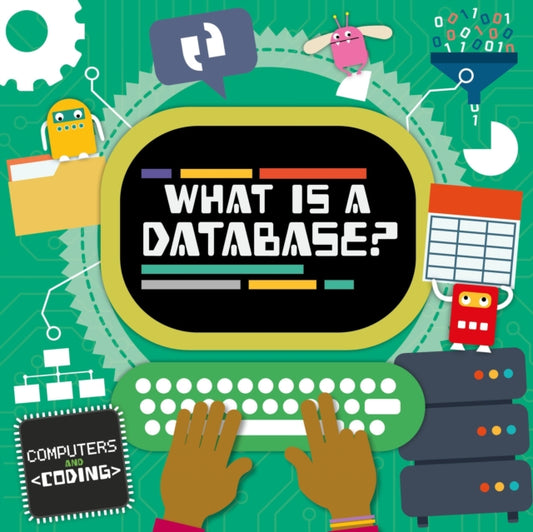 Book cover of: What is a Database?. By: Kirsty Holmes
