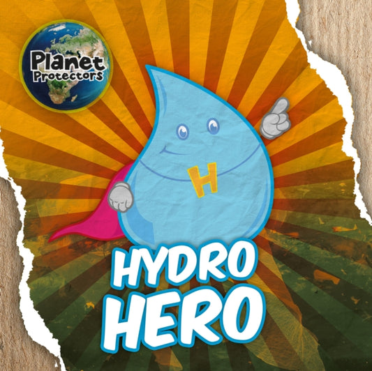 Book cover of: Hydro Hero. By: Holly Duhig