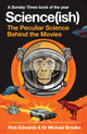Book cover of: Science(ish). By: Rick Edwards and Michael Brooks, Rick Edwards and Michael Brooks, Rick Edwards and Michael Brooks