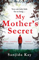 Book cover of: My Mother's Secret. By: Sanjida Kay