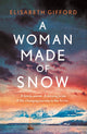Book cover of: Woman Made of Snow. By: Elisabeth Gifford