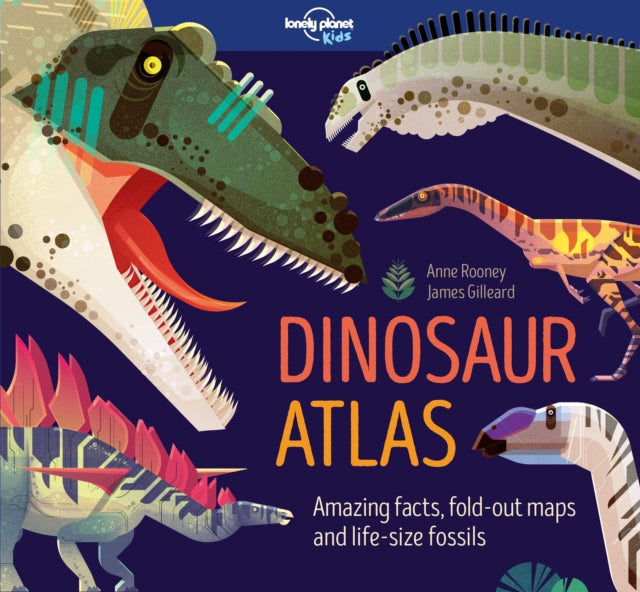 Book cover of: Lonely Planet Kids Dinosaur Atlas. By: Collectif