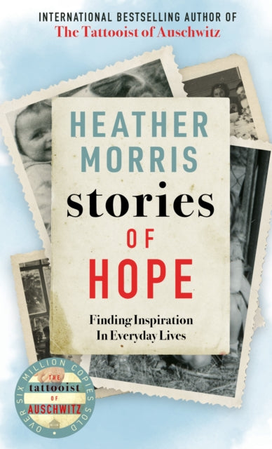 Book cover of: Stories of Hope. By: Heather Morris