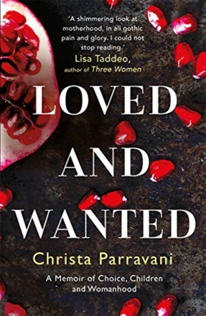 Book cover of: Loved and Wanted. By: Christa Parravani